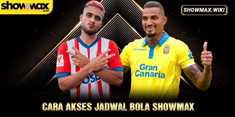 Cara akses jadwal bola showmax