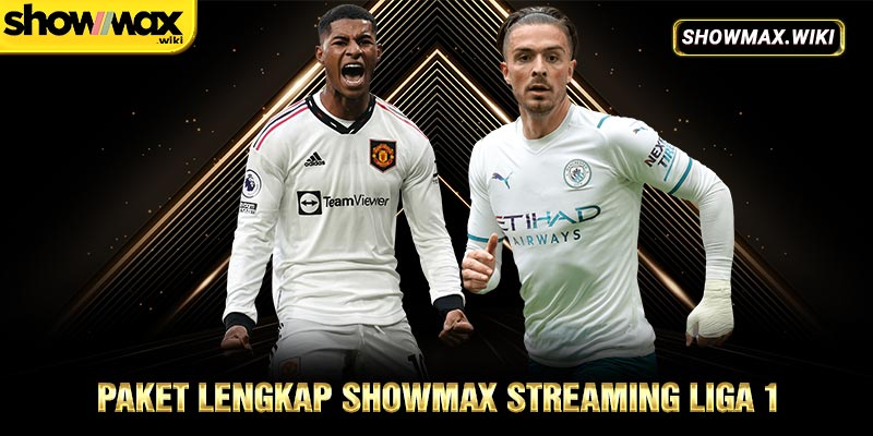 Paket lengkap Showmax Streaming Liga 1