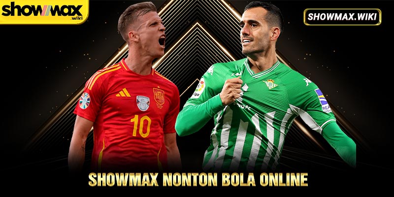 Showmax nonton bola online