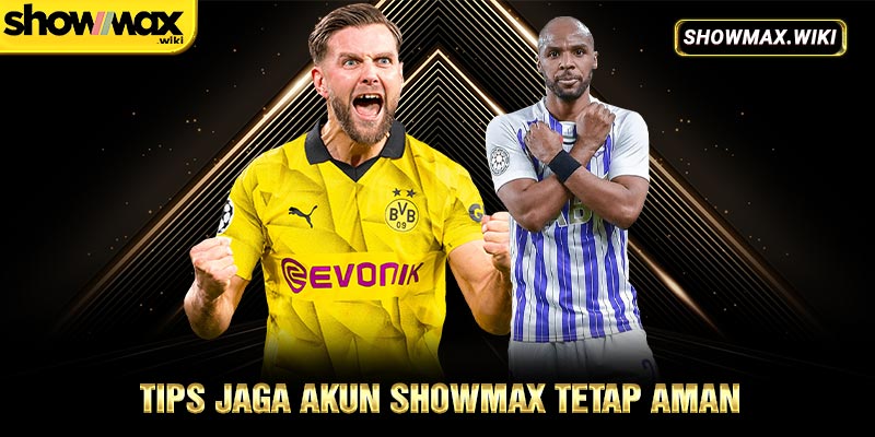 Tips jaga akun showmax tetap aman