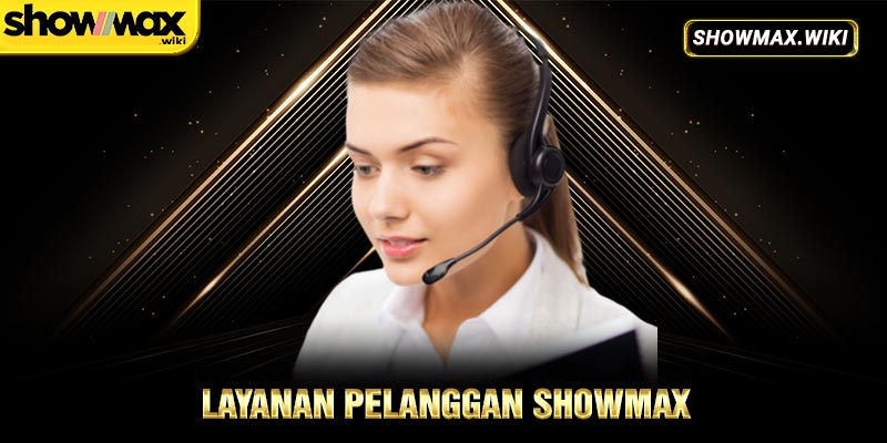 layanan pelanggan showmax